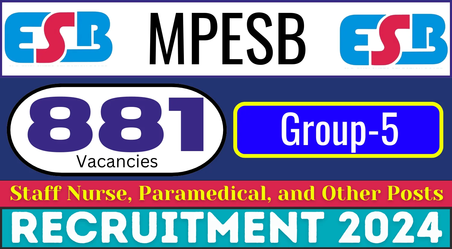 MPESB Group 5 Recruitment 2024 Apply Online for 881 Staff Nurse Paramedical and Other Posts MPESB Group 5 Recruitment 2024: Apply for 881 Paramedical Posts
