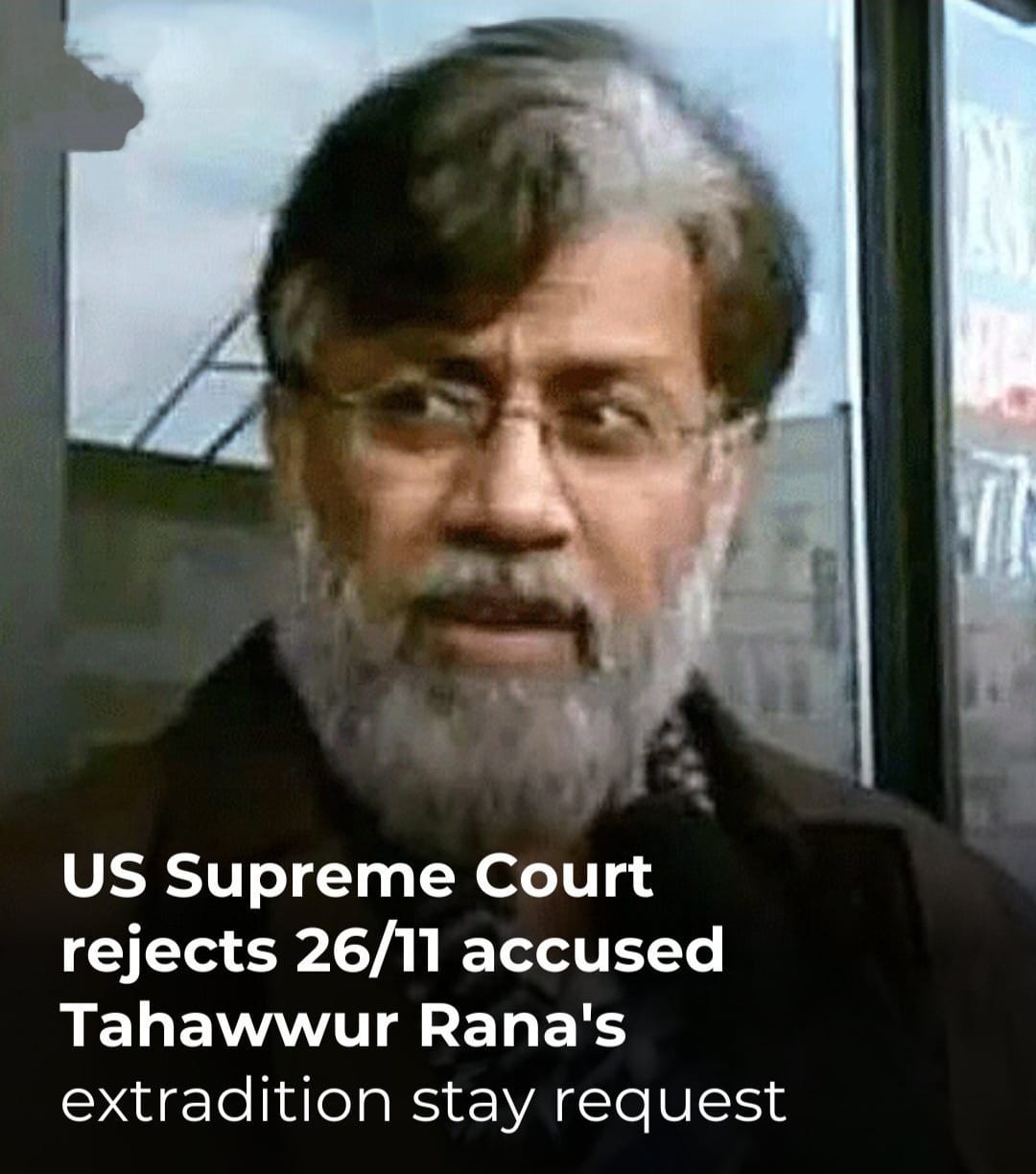 1000091525 Tahawwur Rana Extradition Stay Denied by U.S. Supreme Court in Mumbai Attack Case