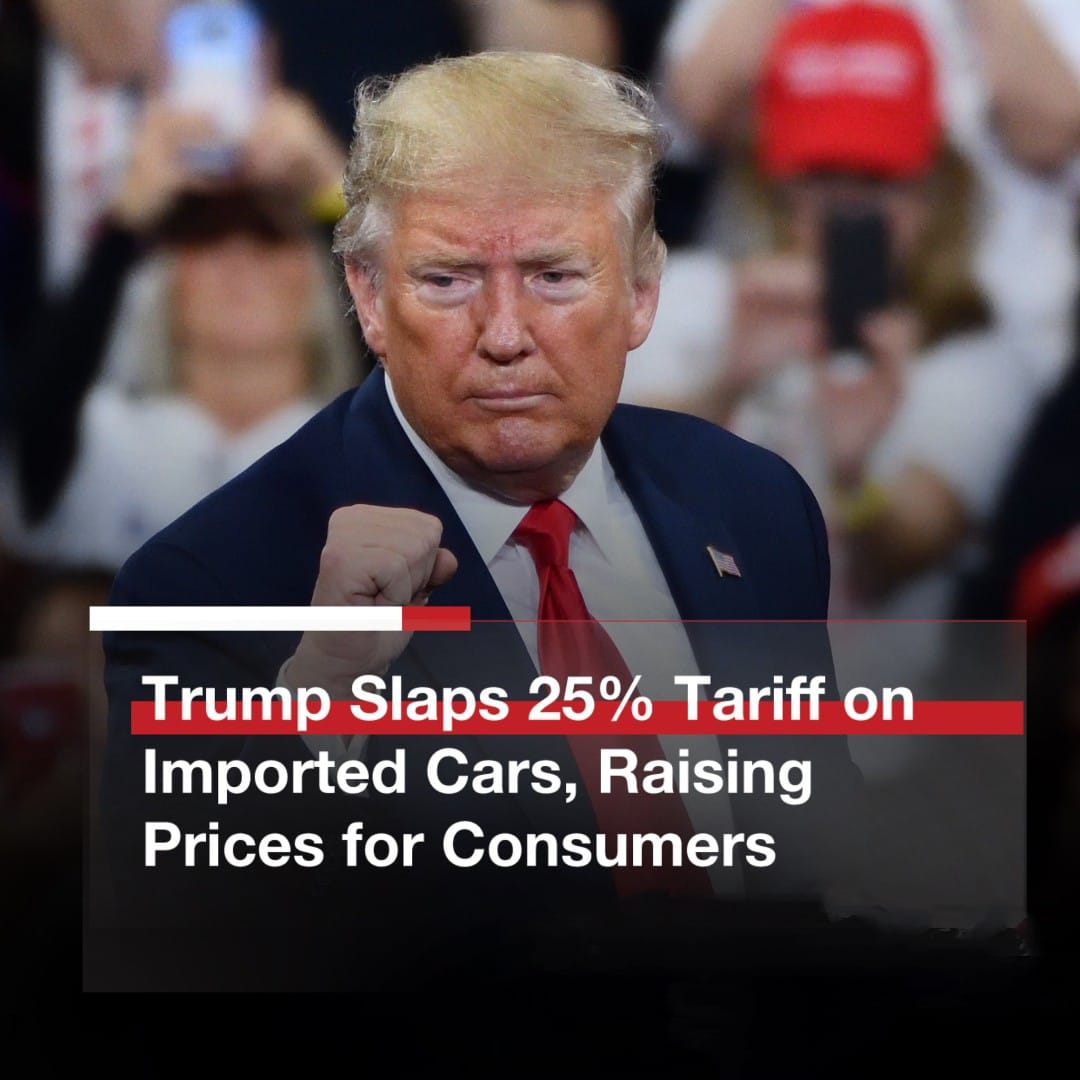 1000096033 Trump Tariff 25 Percent Hits Auto Imports in Bold Trade Move