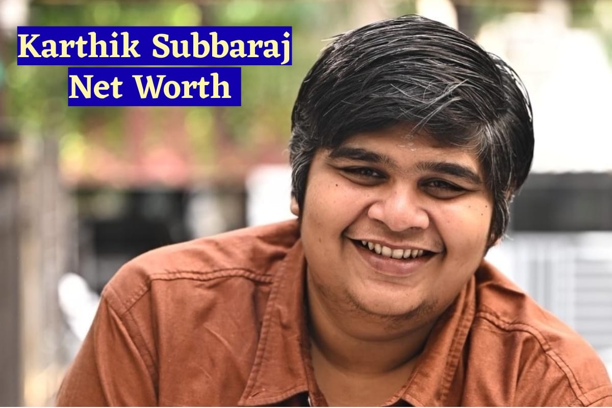 IMG 9846 Karthik Subbaraj Net Worth $10 Million? यहाँ से देखें पूरी जानकारी