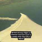 1000114608 British Airways Chennai Flight Turns Back to London Due to Boeing Flap Failure