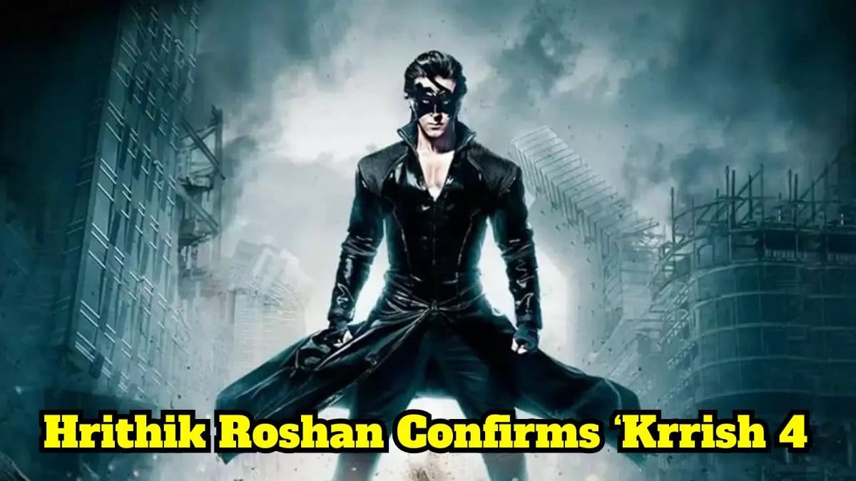 Hrithik Roshan Confirms ‘Krrish 4 Will Take Longer Due to Difficulties ऋतिक रोशन ने पुष्टि की कि 'क्रिश 4' को अलग -अलग होने के कारण अधिक समय लगेगा