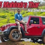 2025 mahindra thar first drive review 1 2025 Mahindra Thar First Drive Review